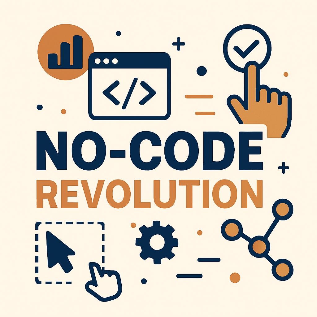 Build Full Apps Without Coding: Best Tools of 2025 1 No-Code Revolution