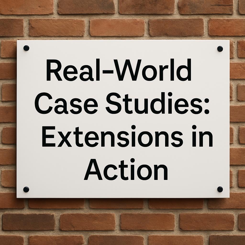 Real-World Case Studies: Extensions in Action