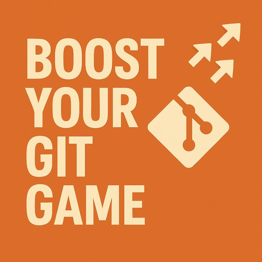 Boost Your Git Game