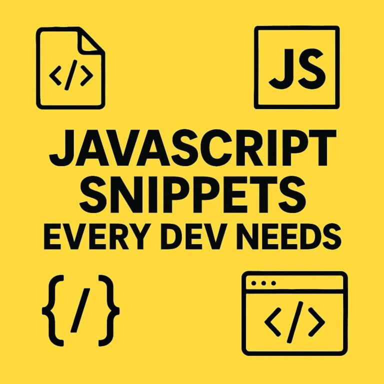 Home 3 JavaScript Snippets Every Dev Needs